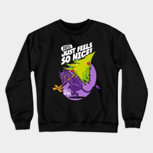 Just feels so nice Crewneck Sweatshirt